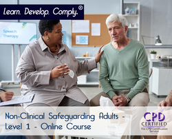 Non-Clinical Safeguarding Adults - Level 1 - Online Course - ComplyPlus LMS™ - The Mandatory Training Group UK -
