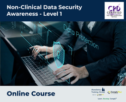 Non-Clinical Data Security Awareness - Level 1 - e-learning Course - ComplyPlus™ LMS - The Mandatory Training Group UK -