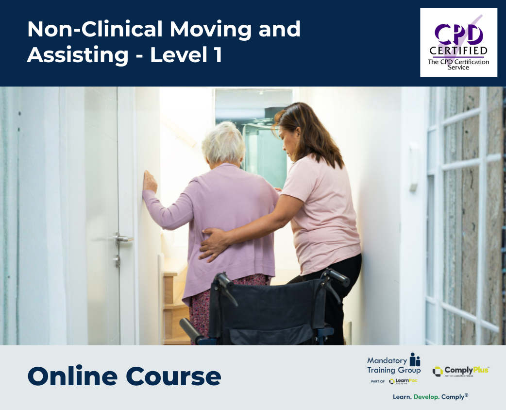 Non-Clinical Moving and Assisting - Level 1