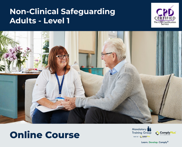 Non-Clinical Safeguarding Adults - Level 1 - e-learning Course - ComplyPlus™ LMS - The Mandatory Training Group UK -