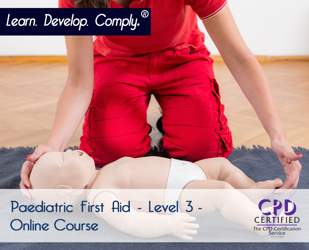 Paediatric First Aid - Level 3 (CPDUK accredited)