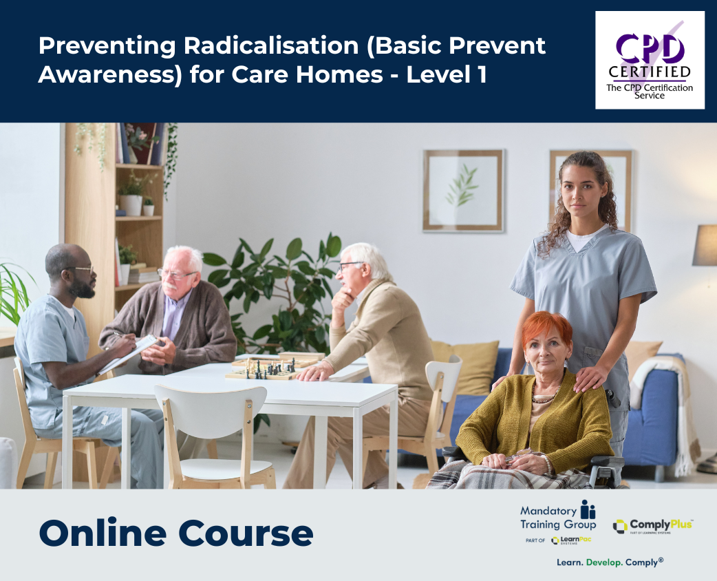 Preventing Radicalisation (Basic Prevent Awareness) for Care Homes - Level 1