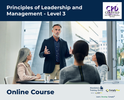 Principles of Leadership and Management - Level 3 - e-learning Course - ComplyPlus™ LMS - The Mandatory Training Group UK -