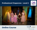 Professional Chaperone - Level 2 - e-learning Course - ComplyPlus™ LMS - The Mandatory Training Group UK -