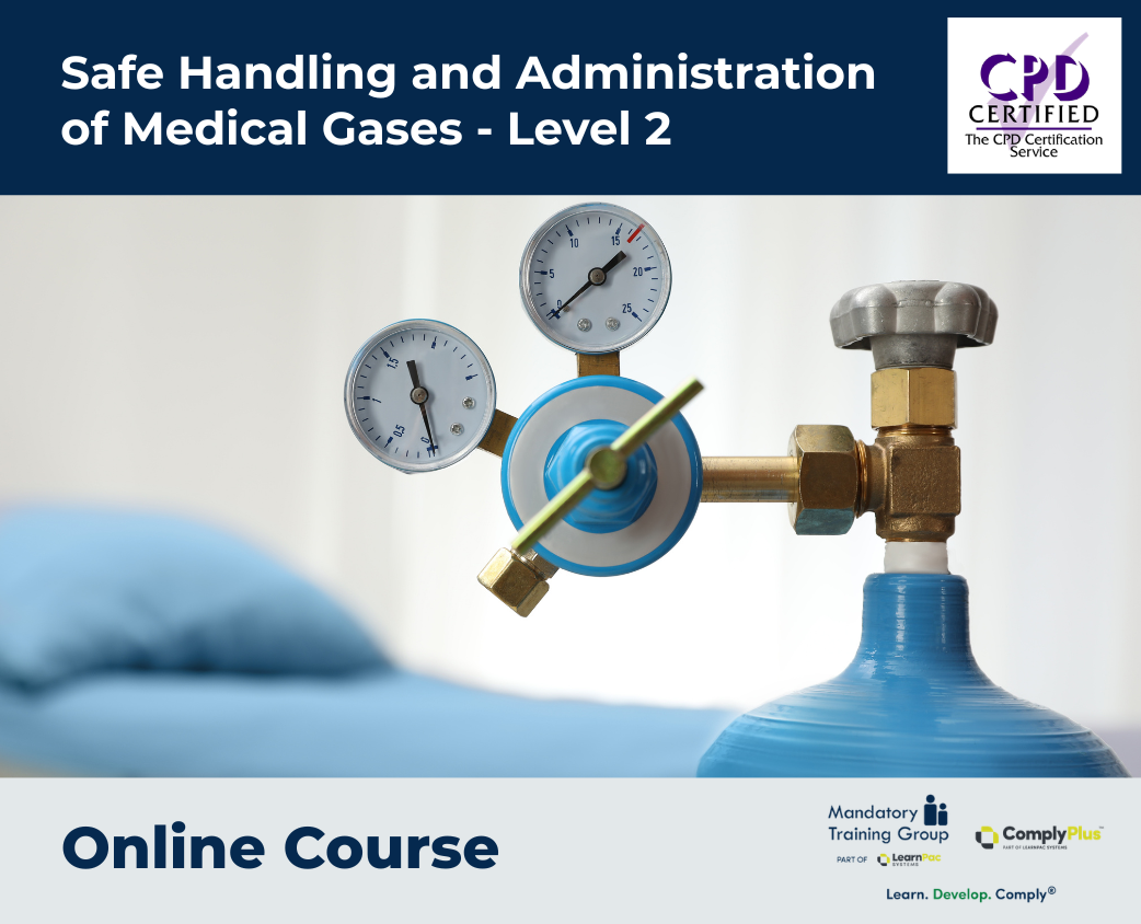 Safe Handling and Administration of Medical Gases - Level 2