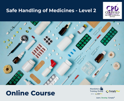Safe Handling of Medicines - Level 2 - E-Learning Course - ComplyPlus™ LMS - The Mandatory Training Group UK -