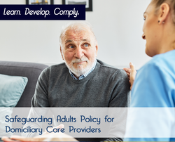 Safeguarding Adults Policy for Domiciliary Care Providers - The Mandatory Training Group UK -