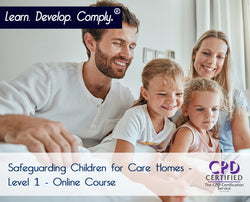 Safeguarding Children for Care Homes - Level 1 - Online Course - ComplyPlus LMS™ - The Mandatory Training Group UK -