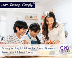 Safeguarding Children for Care Homes - Level 2 - Online Course - ComplyPlus LMS™ - The Mandatory Training Group UK -