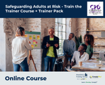 Safeguarding Adults at Risk - Train the Trainer Course + Trainer Pack - E-Learning Course - ComplyPlus™ LMS - The Mandatory Training Group UK -