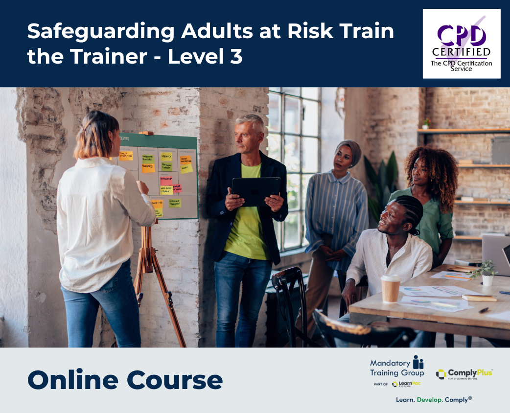 Safeguarding Adults at Risk Train the Trainer - Level 3