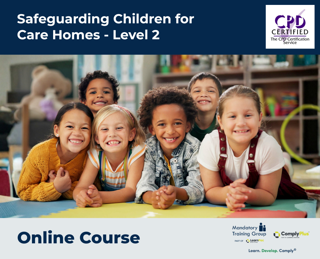 Safeguarding Children for Care Homes - Level 2