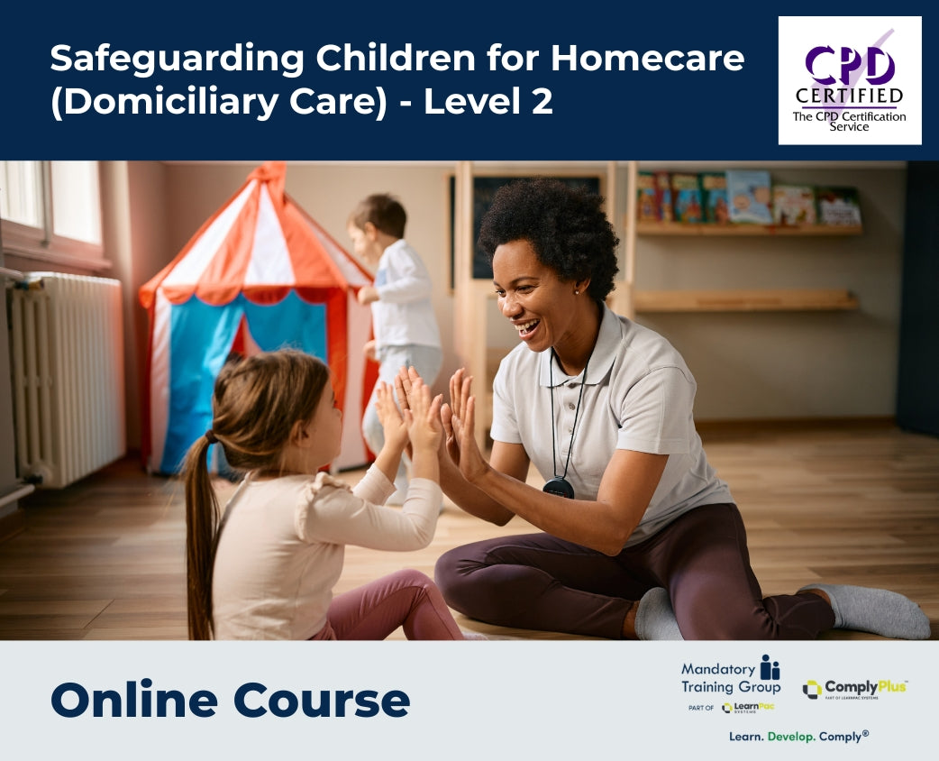 Safeguarding Children for Homecare (Domiciliary Care) - Level 2