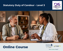 Statutory Duty of Candour - Level 3 - E-Learning Course - ComplyPlus™ LMS - The Mandatory Training Group UK -