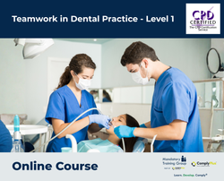 Teamwork in Dental Practice - Level 1 - e-learning Course - ComplyPlus™ LMS - The Mandatory Training Group UK -