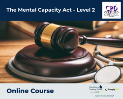 The Mental Capacity Act - Level 2 - e-learning Course - ComplyPlus™ LMS - The Mandatory Training Group UK -