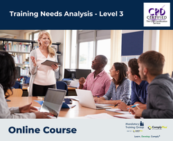 Training Needs Analysis - Level 3 - E-Learning Course - ComplyPlus™ LMS - The Mandatory Training Group UK -