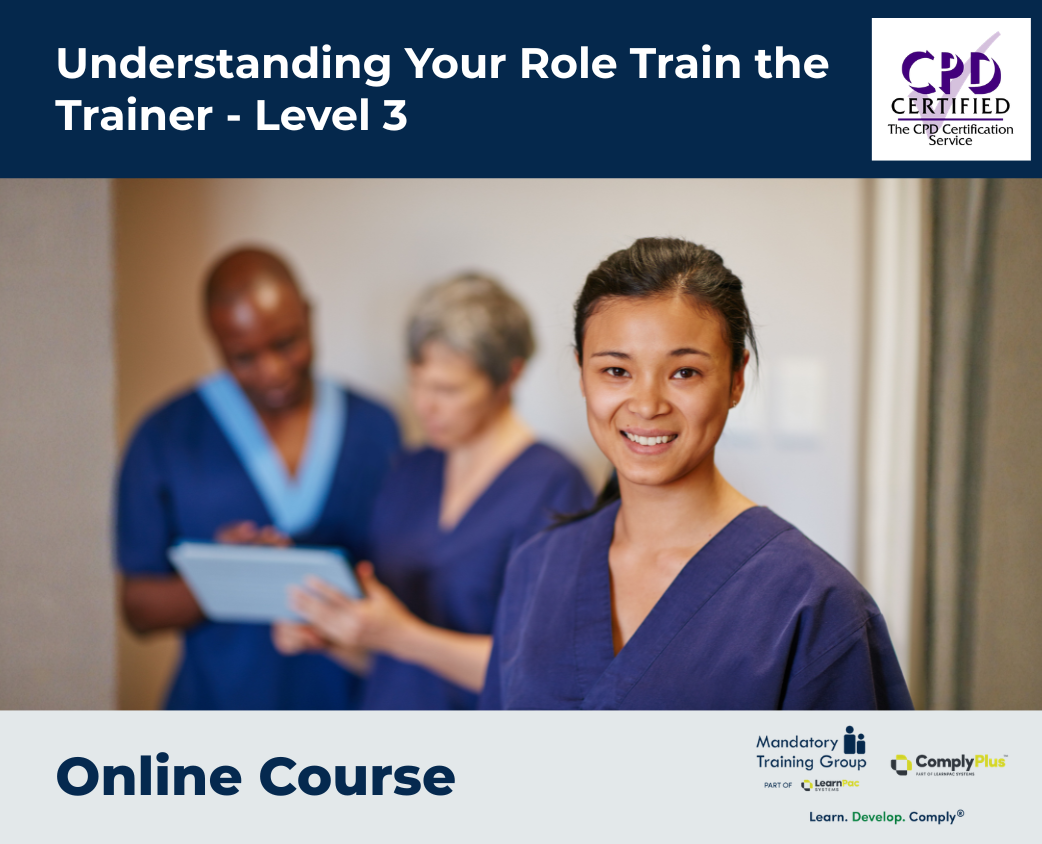 Understanding Your Role Train the Trainer - Level 3
