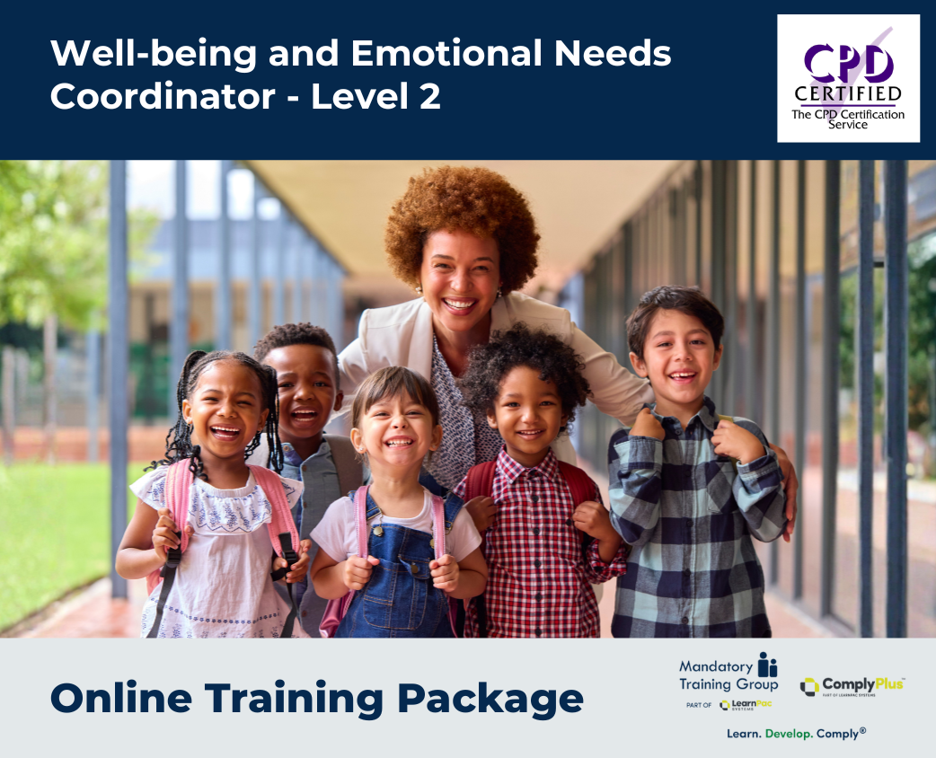 Well-being and Emotional Needs Coordinator - Level 2 - Online Training Package