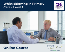Whistleblowing in Primary Care - Level 1 - e-learning Course - ComplyPlus™ LMS - The Mandatory Training Group UK -