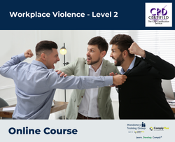 Workplace Violence - Level 2 - E-Learning Course - ComplyPlus™ LMS - The Mandatory Training Group UK -