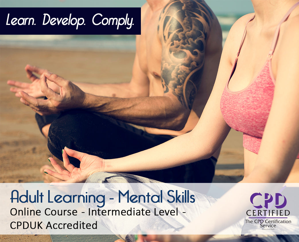 Adult Learning - Mental Skills – Online Course – CPDUK Accredited