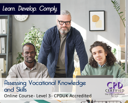 Assessing Vocational Knowledge and Skills - Level 3 - Online Training Course - The Mandatory Training Group UK -