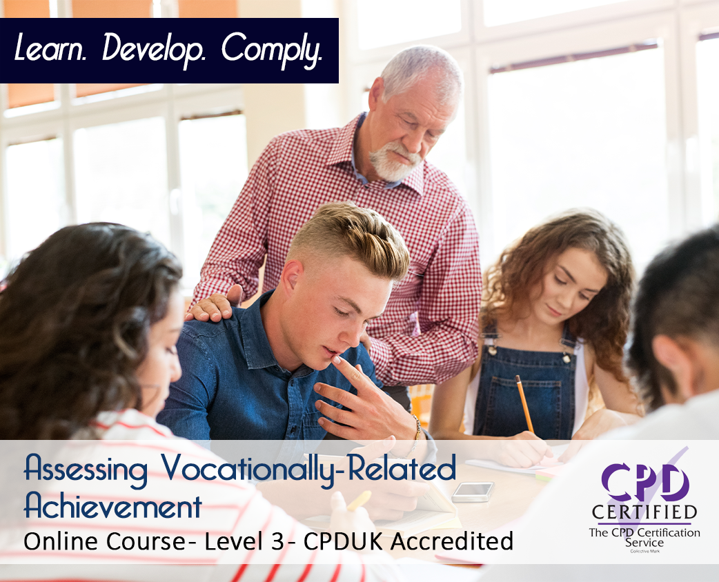 Assessing Vocationally-Related Achievement - Level 3 - CPDUK Certified
