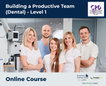 Building a Productive Team (Dental) - Level 1 - e-learning Course - ComplyPlus™ LMS - The Mandatory Training Group UK -