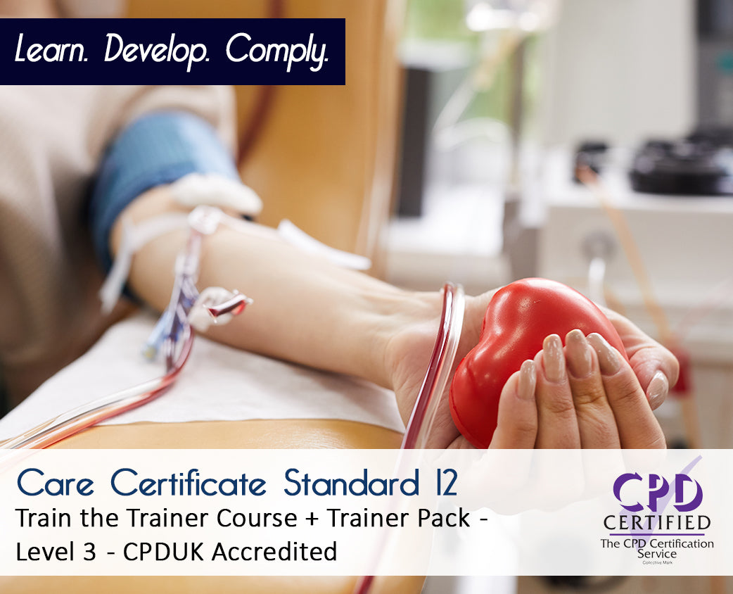 Care Certificate Standard 12 - Train the Trainer Course + Trainer Pack
