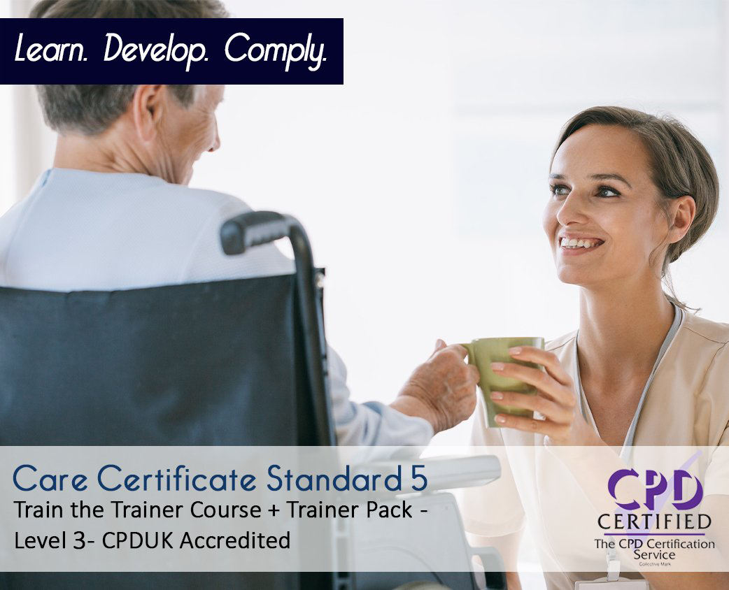 Care Certificate Standard 5 - Train the Trainer Course + Trainer Pack