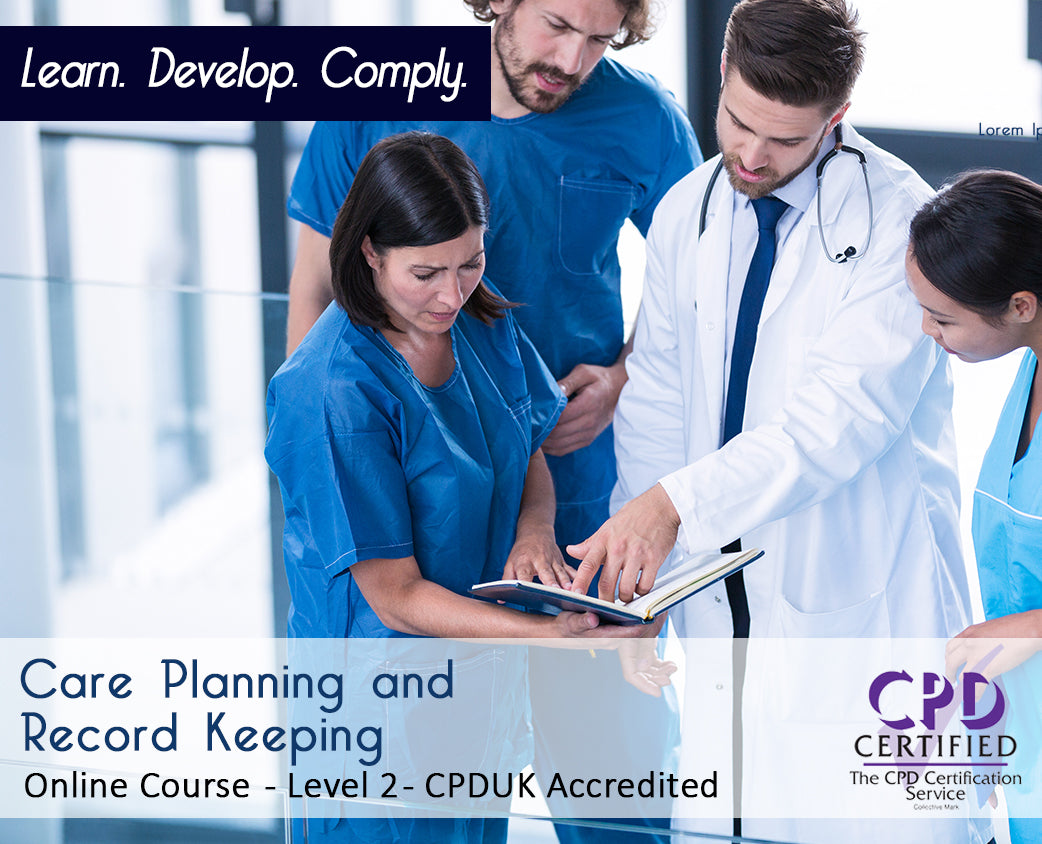 Care Planning and Record Keeping - E-Learning Course - CPD Certified