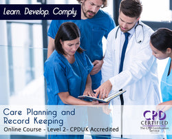 Care Planning and Record Keeping - Online Training Course - The Mandatory Training Group UK -