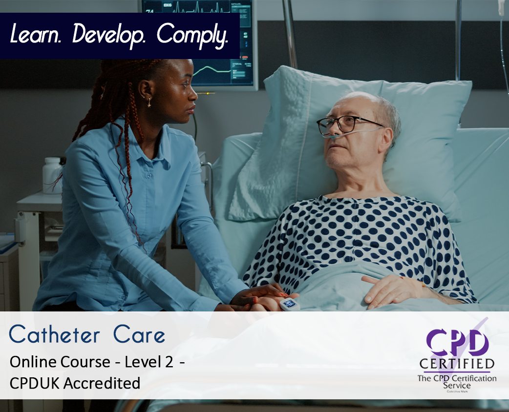 Catheter Care - Level 2 - CPDUK Accredited