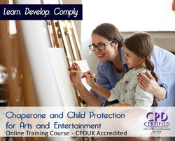 Chaperone and Child Protection for Arts and Entertainment - Online Course - The Mandatory Training Group UK -