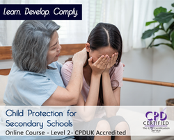 Child Protection for Secondary Schools - Online Training Course - The Mandatory Training Group UK -