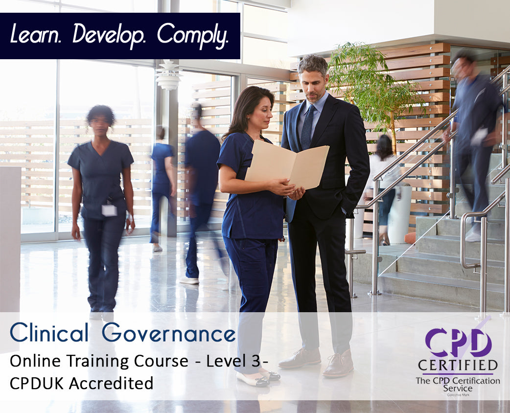 Clinical Governance – Online Training Course - CPDUK Accredited