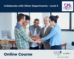 Collaborate with Other Departments - Level 3 - e-learning Course - ComplyPlus™ LMS - The Mandatory Training Group UK -