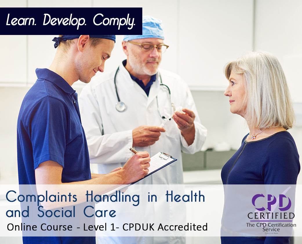 Complaints Handling in Health and Social Care – E-Learning - CPD Certified