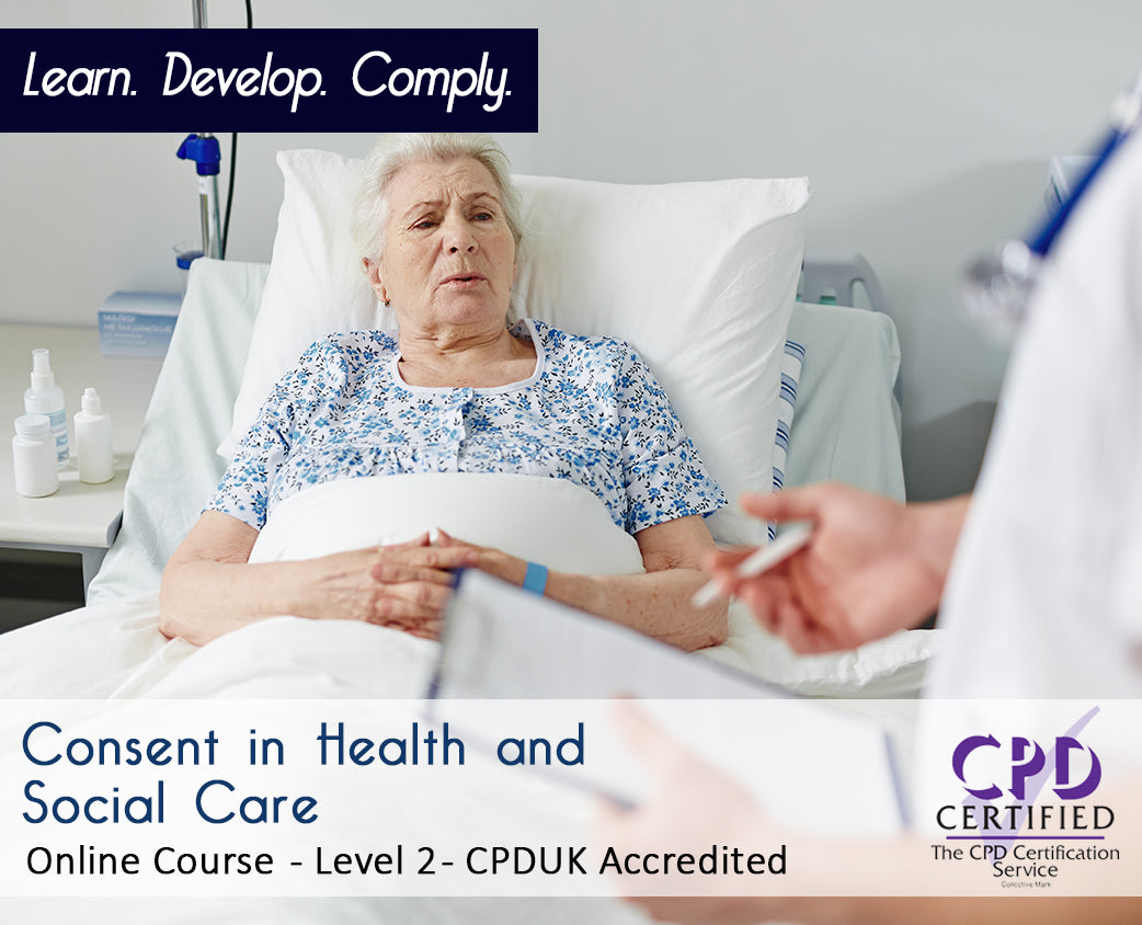 Consent in Health and Social Care – Online Course – CPD Accredited