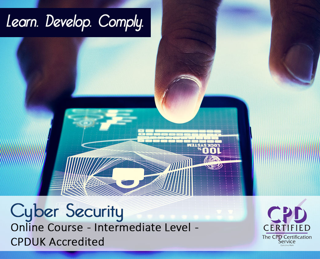 Cyber Security – Online Training Course – Intermediate Level – CPD Certified