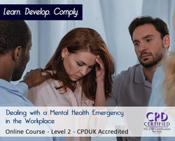 Dealing with a Mental Health Emergency in the Workplace - Online Training Course - The Mandatory Training Group UK -