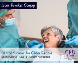 Dental Hygiene for Older People - Online Training Course - The Mandatory Training Group UK -