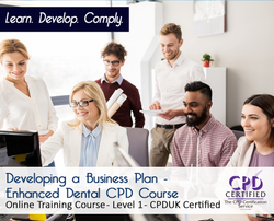 Developing a Business Plan - Enhanced Dental CPD Course - The Mandatory Training Group UK -