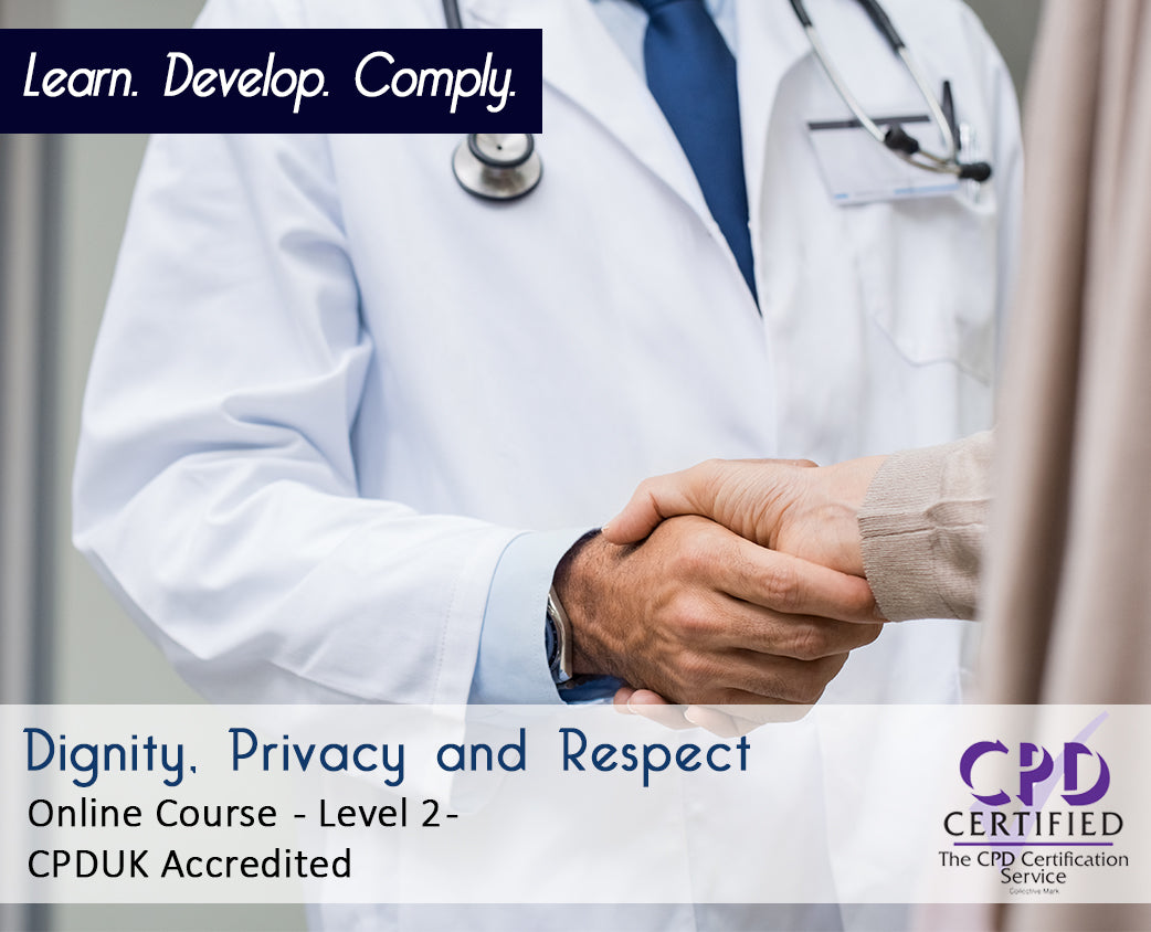 Dignity, Privacy and Respect – E-Learning Course – CPD Certified