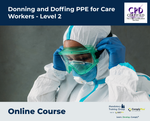 Donning and Doffing PPE for Care Workers - Level 2 - e-learning Course - ComplyPlus™ LMS - The Mandatory Training Group UK -