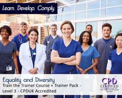 Equality and Diversity - Train the Trainer Course + Trainer Pack - CPDUK Accredited - The Mandatory Training Group UK -