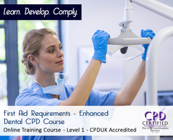 First Aid Requirements - Enhanced Dental CPD Course - CPDUK Accredited - The Mandatory Training Group UK -