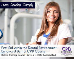 First Aid within the Dental Environment - Online Training Course - CPD Accredited - The Mandatory Training Group UK -