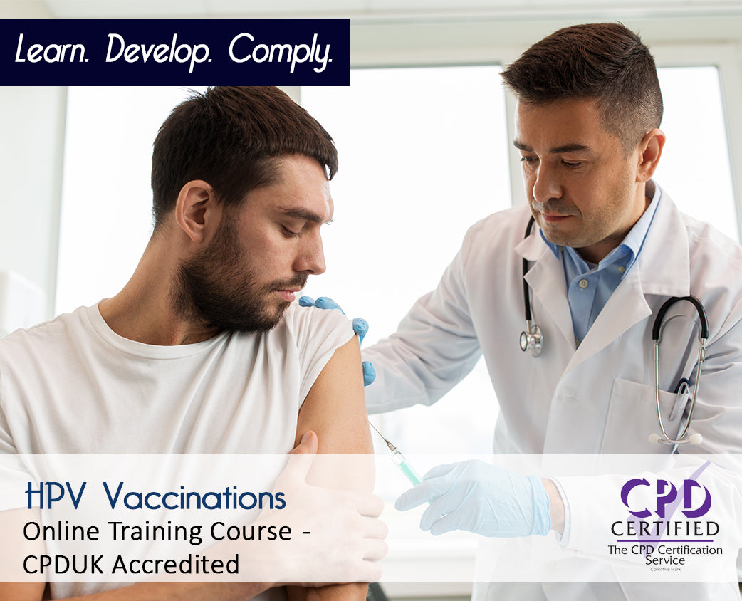 HPV Vaccinations - Level 3 - Online Training Course - CPDUK Accredited